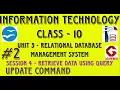 Update Command Session 4 Retrieve data using query Unit 3 RDBMS Class 10 Information Technology