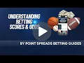 How To Understand Betting Scores and Odds