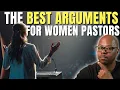 ALL The Reasons People Believe Women Can Be Pastors
