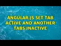 Angular js set tab active and another tabs inactive