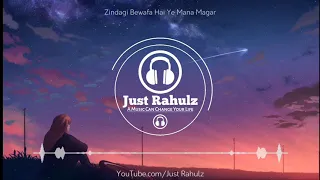 zindagi bewafa hai yeh maana magar tum jo aaye 8d audio hq