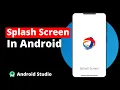 Splash Screen in Android Studio in Hindi How to Use Splash Screen in Android Studio