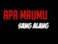 Download Lagu Sang alang Apa maumu karaoke