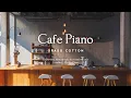 Download Lagu Musik piano mewah di kafe modern l GRASS COTTON+