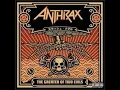ANTHRAX - Indians - The Greater Of Two Evils (ALBUM QUALITY)