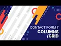 How to create a Multi-Column Responsive form with Contact Form 7 Step by Step Guide