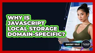 Why Is JavaScript Local Storage Domain-specific - JavaScript Toolkit