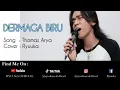 Download Lagu Thomas Arya - Dermaga Biru Cover By Ryuuka
