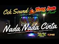 Download Lagu CEK SOUND MANTAP !! NADA~NADA CINTA \