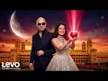 Lagu PITBULL \u0026 NEHA KAKAR - Styles - Rubi Heart - (official Video Music) LEVO Exclusive.