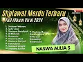 Download Lagu NASWA AULIA SABILA - SA'DUNA FIDDUNYA - ISYFA' LANA - SHOLAWAT NAHDLIYAH - | FULL SHOLAWAT VIRAL