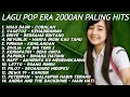 Download Lagu LAGU POP ERA 2000an PALING HITS 💿 | Bikin Nostalgia ke Masa Sekolah Dulu!