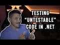 How to test untestable code in NET