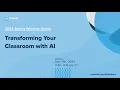 Transforming Your Classroom with AI