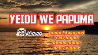 yeidu we papuma