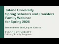 Tulane Family Webinar - 2026 Spring Scholars and Transfers