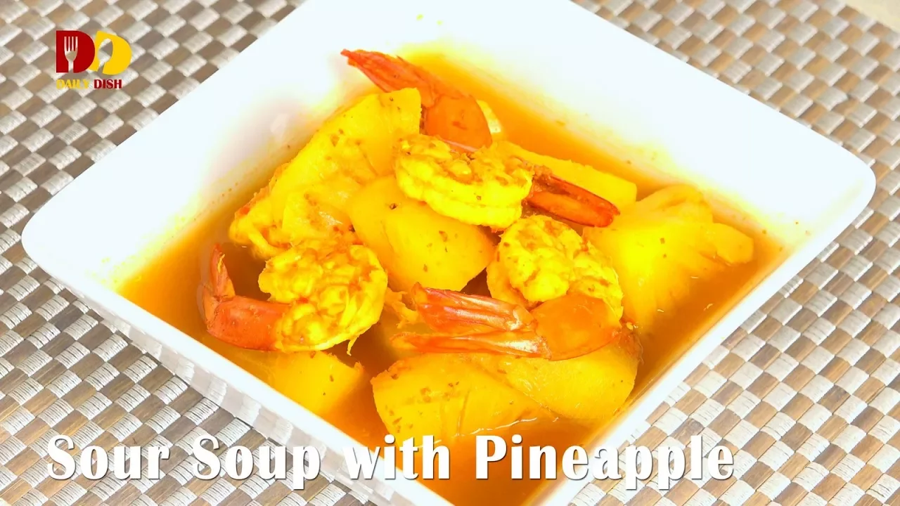 Sour Soup with Pineapple   Thai Food   Gang Som Supparod   