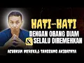 Download Lagu HATI-HATI DENGAN ORANG DIAM DAN DIREMEHKAN || MOTIVASI HIDUP