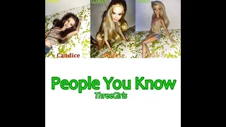 ThreeGirls People You Know Lyrics Selena Gomez Barbie Version 