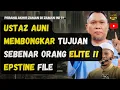 Lagu USTAZ AUNI MEMBONGKAR TUJUAN SEBENAR ORANG ELITE‼️EPSTINE FILE -  USTAZ AUNI