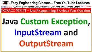 Java Custom Exception InputStream and OutputStream - DOEACC NIELIT Interview Tips