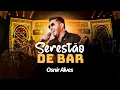Download Lagu Osnir Alves - Serestão De Bar (Completo)