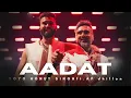 Lagu Aadat - YoYo Honey Singh (feat. AP Dhillon) Beat Reproduced By Prince
