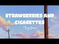 Troye Sivan - Strawberries and Cigarettes (slowed+reverb+lyrics)