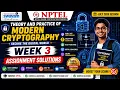 Theory and Practice of Modern Cryptography Week 3 Assignment Answers 2026 NPTEL July 100 Correct