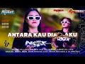Download Lagu DJ ANTARA KAU DIA \u0026 AKU OM LORENZA (RELALAN AKU) VIRAL TIKTOK