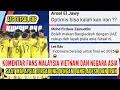 Download Lagu Komentar Fans Malaysia Vietnam dan Negara Asia saat Malaysia satu Group Dengan Bangladesh Dan Iran