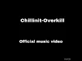 chillinit-Overkill