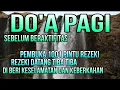 Download Lagu Doa Pagi Sebelum Beraktifitas,,Penarik Rezeki Dari Segala Penjuru,,DOA Mustajab Pembuka Pintu Rezeki