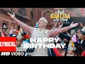 Download Lagu Happy Birthday (Lyrics) | Guru Randhawa, Anupam Kher, Saiee M | Sadhu, Niket | Kuch Khattaa Ho Jaay