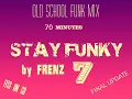 Lagu Stay Funky Mix 7 by Frenz