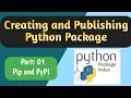 Part-01 Pip and PyPI Creating and Publishing Python Packages