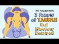 3 Stages of TAURUS Zodiac Sign