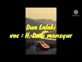 Download Lagu lirik lagu sunda - dua lalaki - H. dodi mansyur