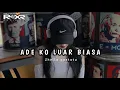 🌴ADE KO LUAR BISA 🔊🔥REMIX ZHELLO APETATU 2024🌴
