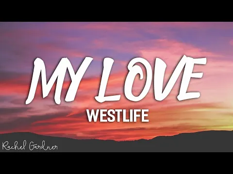 Download MP3 Westlife - My Love (Lyrics)