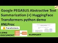 Google PEGASUS Abstractive Text Summarization HF Transformers python demo