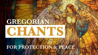 Gregorian Chants For Protection And Peace Sacred Chants To Calm The Soul 