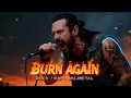 Lagu Burn Again (Official MV) | Inspired by Linkin Park’s \