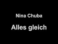 Nina Chuba - Alles gleich (lyrics)