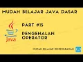 Mudah Belajar Java - Pengenalan Operator