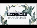 Download Lagu NaFF - Rahasia Hati (album) [Official Audio]