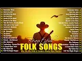 Download Lagu Beautiful Folk Songs 🌼 Classic Folk \u0026 Country Music 80's 90's Playlist 🎋Country Folk Music