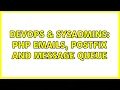 DevOps SysAdmins PHP emails Postfix and Message Queue 2 Solutions