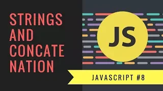 Javascript Tutorial 2018 - Strings and Concatenation in Javascript