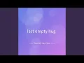 Lagu last empty hug